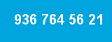 936 764 56 21 936 764 56 21